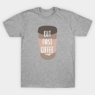 But first Coffee T-Shirt